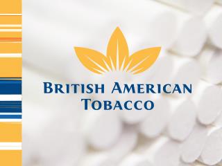 Παγκοσμίως, η British American Tobacco έχει επενδύσει πάνω από 2,5 δισ. δολάρια από το 2012 στην έρευνα και την ανάπτυξη εναλλακτικών στο κάπνισμα προϊόντων με δυνητικά μειωμένο κίνδυνο, όπως είναι τα προϊόντα θερμαινόμενου καπνού και τα προϊόντα ατμίσματος.